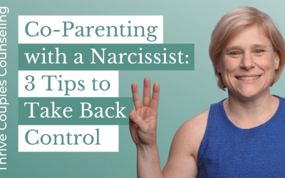 Co-Parenting with a Narcissist: 3 Tips to Take Back Control