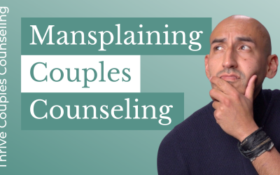 Mansplaining Couples Counseling